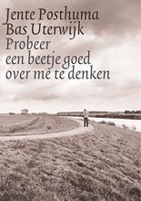 Probeer een beetje goed over me te denken Probeer een beetje goed over me te denken