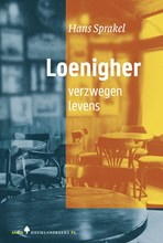 Loenigher. Verzwegen levens Loenigher. Verzwegen levens